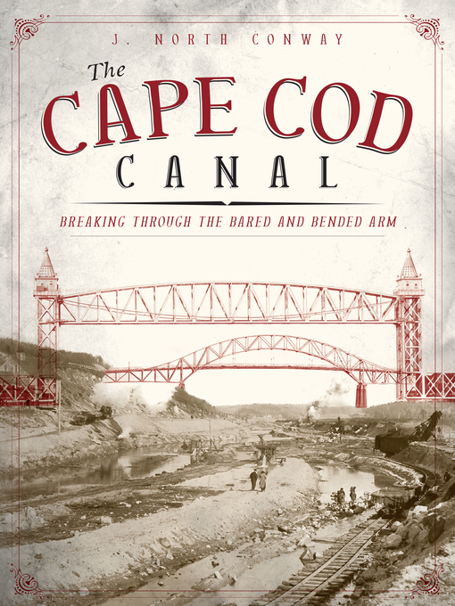 Title details for The Cape Cod Canal by J. North Conway - Available